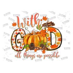 With God all things are possible fall pumpkins download,Pumpkin png,Fall design,Western png,Thankful png,Digital Downloa