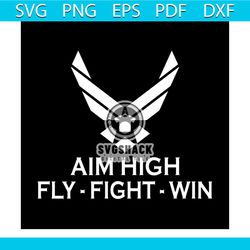 Aim High Fly  Fight  Win svg
