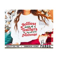 Jolliest Bunch Of Teachers SVG PNG, Funny Teacher Christmas Svg, Merry Teacher Svg, Group Matching Shirts, Ugly Sweater