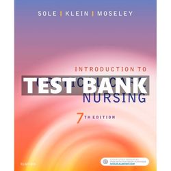 Test Bank Introduction to Critical Care Nursing 7th edition by Mary Lou Sole All Chapters