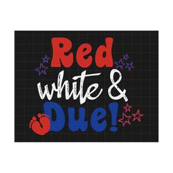 Red White & Due Svg, Mom To Be Gift Svg, Happy 4th Of July, Red White And Blue, Independence Day, Fourth Of July, Americ