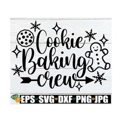 Cookie baking Crew, Christmas svg, Baking svg, Cookie Baking svg, Cookie svg, Family Christmas svg,Christmas Baking Team
