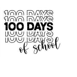 100 Days of School Svg, 100th Day of School Svg, 2nd Grade Svg, Back to School Svg. Vector Cut file Cricut, Silhouette,