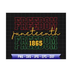 Freedom Do It For The 1865 Svg, Juneteenth Since 1865 Svg, Black Freedom Svg, Juneteenth The Real Independence Svg, Afri