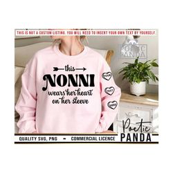 This Nonni Wears Her Heart On Her Sleeve SVG PNG, Grandmother Svg, Nonni Svg, Mothers Day Svg, Nana Svg, Granny Svg, Gra