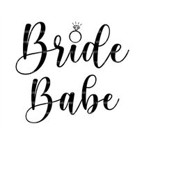 Bride Babe Svg, Babe of Bride Svg, Bride Tribe Svg. Vector Cut file for Cricut, Silhouette, Pdf Png Eps Dxf, Decal, Stic