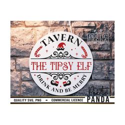 Tipsy Elf Tavern Drink and Be Merry SVG PNG, Christmas Door Hanger Svg, Alcohol Svg, Funny Christmas Round Sign Svg, Chr