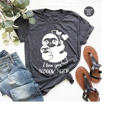 Funny Sloth Shirt, Mothers Day Gifts, Cute Gifts for Mom, Sloth Toddler Shirt, Gifts for Daughter, Fathers Day Gifts, Mo