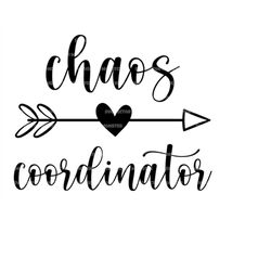 Chaos Coordinator Svg, Heart Arrow Svg, Mom Life Svg. Vector Cut file for Cricut, Silhouette, Pdf Png Eps Dxf, Decal, St