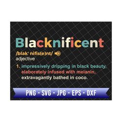 Blacknificent Meaning Svg, Juneteenth Since 1865 Svg, Juneteenth Svg, African American Svg, Juneteenth The Real Independ
