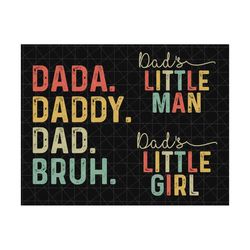 bundle vintage dada daddy dad bruh svg, dad's little man, dad's little girl, father's day svg, step dad svg, bonus dad s