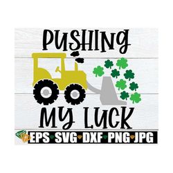 Pushing My luck, St. Patrick's Day, Funny St. Patrick's Day, Kids St. Patrick's Day, Funny kids St. Patrick's Day,Boys S