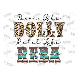 Diva Like Dolly Rebel Like Reba Png, Western Design, Leopard Serape Print, Country Design, Sublimation Design, Instant D