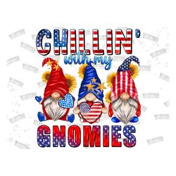Chillin' with my gnomies 4th of July png sublimation design download, 4th of July png,USA gnomes png,Independence day pn