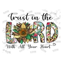 Trust in the Lord Png, Sunflower Png, Trust in the Lord download, Lord png, God Christian PNG, Bible Verse PNG, God Sayi