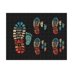 Personalized Vintage Happy Father's Day To The Best Dad We Love You Png, Fathers and Childs Foot Print, Dad Kid Foot pri