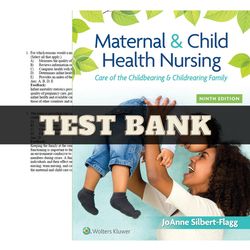 Maternal and Child Health Nursing Care of the Childbearing and Childrearing Family 9th Edition by JoAnne Test Bank