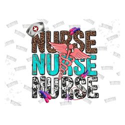 Nurse Nurse Nurse png sublimation design download,Nurse png,Nursing png,Nurse love png,western Nurse,love nurse,leopard