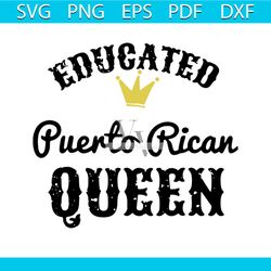 Puerto Rico Girl Educated Puerto Rican Queen svg