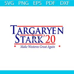 Targaryen and Stark Make Westeros Great Again svg