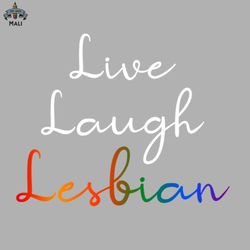 Live Laugh Lesbian Sublimation PNG Download