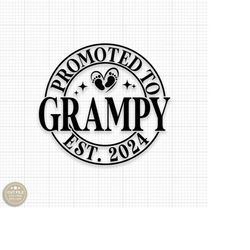 Promoted To Grampy Svg First Time Grandpa Svg Grandpa Est. 2024 Svg Pregnancy Announcement Svg New Baby Svg Grandpa To B