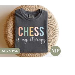 Chess Is My Therapy | Funny Chess SVG & PNG
