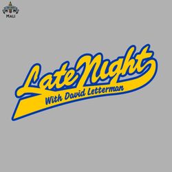 Late Night With David Letterman Sublimation PNG Download