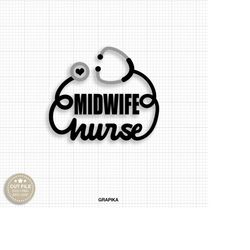 Midwife Nurse Svg Midwife Nurse Gift Svg Midwife Nurse Shirt Svg Heart Stethoscope Svg Cute Midwife Nurse Gift Svg Midwi
