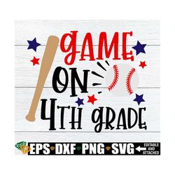 Game On 4th Grade, First Day Of 4th Grade svg, 4th Grade Shirt svg, Fourth Grade svg, Hello 4th Grade svg, Ready For 4th