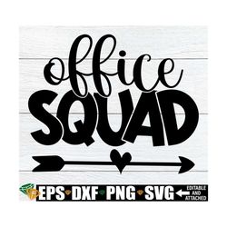 Office Squad, Matching Office Staff SVG, Office Staff Appreciation Gift, Staff Appreciation svg, Front Office svg, Match