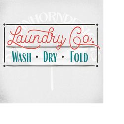Laundry Co. Wash Dry Fold svg and dxf Cut Files, Three Layers svg, Printable png & Mirrored jpeg for Iron On Transfer, I