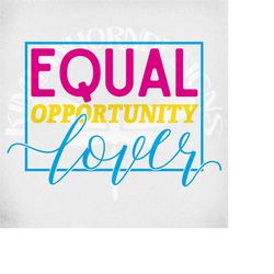 Equal Opportunity Lover svg, Pan Pride svg, Pansexual Pride Flag svg and dxf Cut Files. Printable png and Mirrored jpeg.