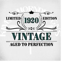 Vintage 1920 svg,  100th Birthday svg,  Limited Edition, Cut Files, printable jpeg for iron on, png, ai, dxf, jpeg & svg
