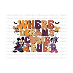 Where The Dream Come True, Mouse And Friend Svg, Boo Bash Svg, Trick Or Treat Svg, Spooky Vibes, Svg, Png Files For Cric