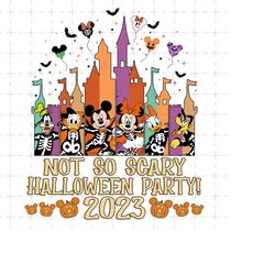 Not So Scary Halloween Party 2023 Png, Trick Or Treat, Pumpkin Png, Halloween Skeletons Png, Mouse Halloween Png, Hallow