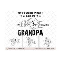 My Favorite People Call Me Grandpa Svg, Personalized Father's Day Fist Bump Set, Baby Toddler Kid Grandpa Fist Bump SVG,