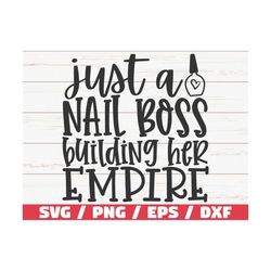 Just A Nail Boss Building Her Empire SVG / Cut File / Cricut / Commercial use / Instant Download / Silhouette / Nail Tec