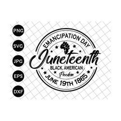 Emancipation Day Juneteenth Black American Freedom June 19th 1865 Svg, Black Freedom Svg, Juneteenth The Real Independen