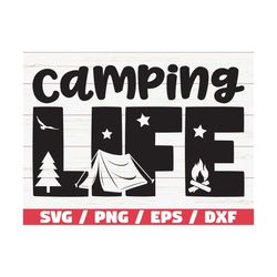 Camping Life SVG / Camping Svg / Commercial use / Cut File / Cricut / Clip art / iron on / Silhouette /Vector