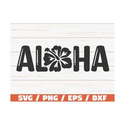 Aloha SVG / Summer SVG / Cut Files / Cricut / Silhouette / Hibiscus svg / Summer shirt / Hawaiian