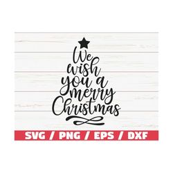 We Wish You A Merry Christmas SVG / Christmas Tree SVG / Cut File / Cricut / Commercial use / Silhouette / DXF file / Ch