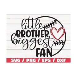 Little brother biggest fan SVG / Cricut / Cut File / Silhouette / Baseball SVG / Baseball shirt / Baseball Fan / DXF / B