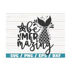 Be Mermazing SVG / Cut File / Cricut / Commercial use / Instant Download / Silhouette / Mermaid Svg / Summer Svg / Beach