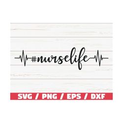 Nurse Life SVG / Cut File / Cricut / Commercial use / Silhouette / Clip art / Vector / Printable / Nursing SVG / Nurse S