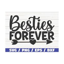 Besties Forever SVG / Cut File / Cricut / Commercial use / Silhouette / Best Friends SVG / Besties SVG / Friendship Svg