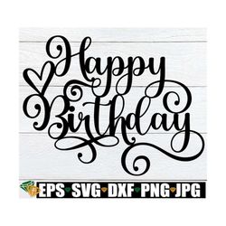 Happy Birthday, Happy Birthday Script, Happy Birthday Stencil, Birthday SVG, Birthday Shirt svg, Happy Birthday Sign SVG