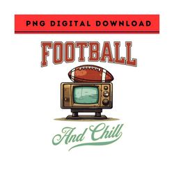 Retro Football and Chill Sublimation Design Funny Football Wife Shirt PNG Retro  Football Wife Design PNG Clipart Transp