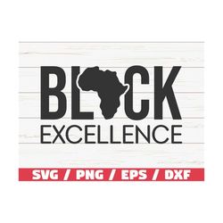 Black Excellence SVG / Black History Month SVG / Cut File / Cricut / African American SVG / Instant Download
