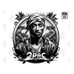 Timeless 2 Pac Shakur PNG - Hip-Hop Sublimation Designs, Graphics - Music Icon Art - Digital Download, 2Pac PNG Files -